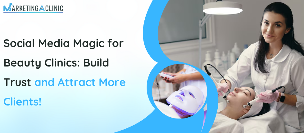Social Media Magic for Beauty Clinics