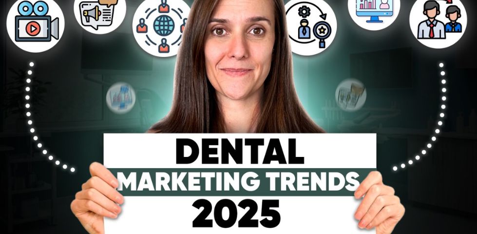 Top Dental and DSO Marketing Trends to Watch in 2025 