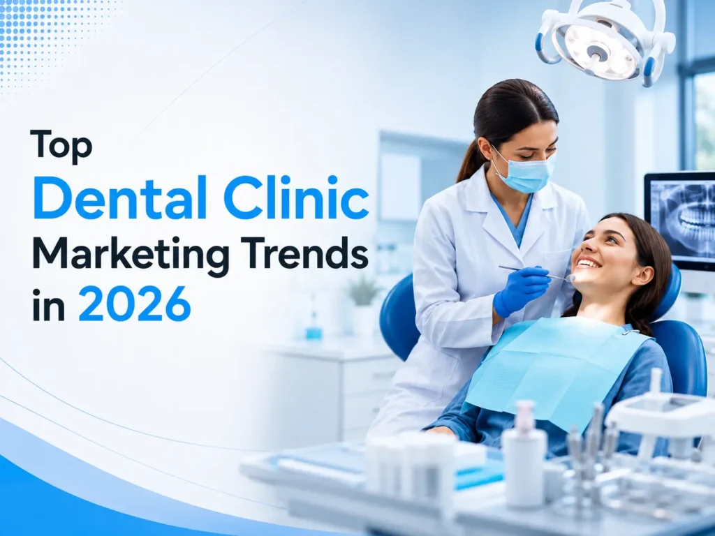Dental Clinic Marketing Trends